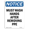 Signmission OSHA Notice Sign, Must Wash Hands After Removing Ppe, 10in X 7in Aluminum, 7" W, 10" L, Portrait OS-NS-A-710-V-14287